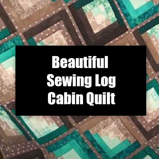 Beautiful Sewing Log Cabin Quilt