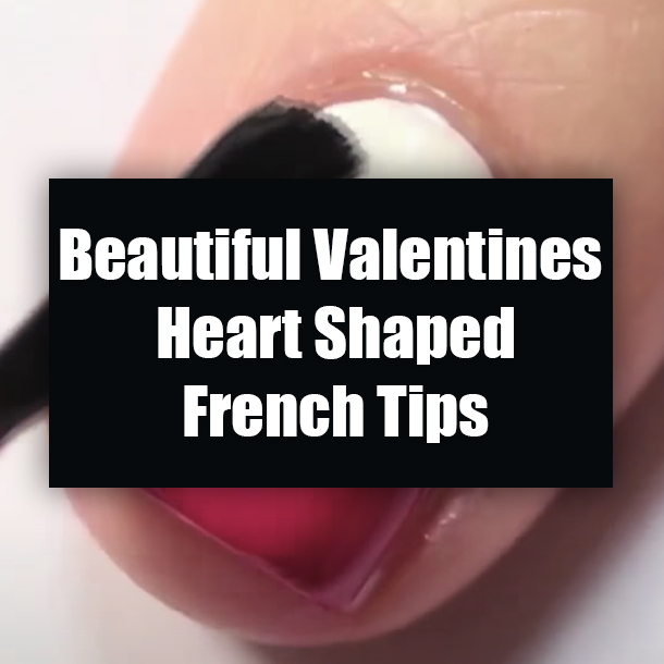 Beautiful Valentines Heart Shaped French Tips