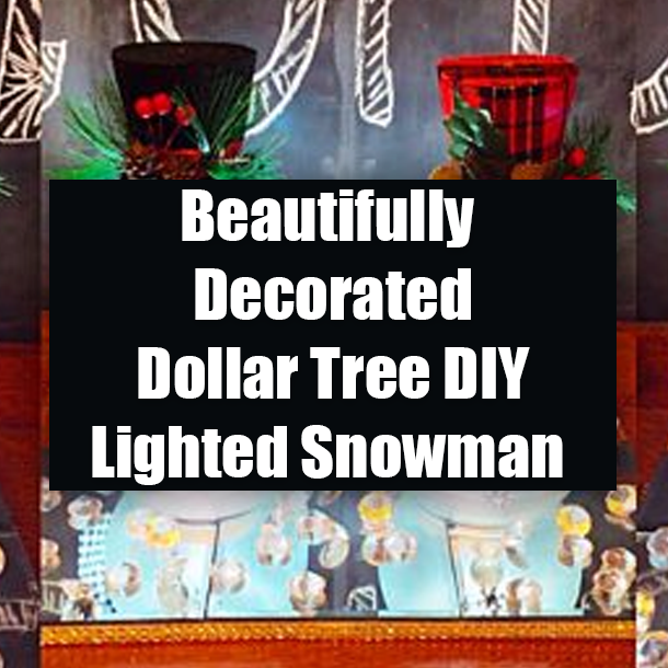Beautifully Decorated Dollar Tree DIY Lighted Snowman