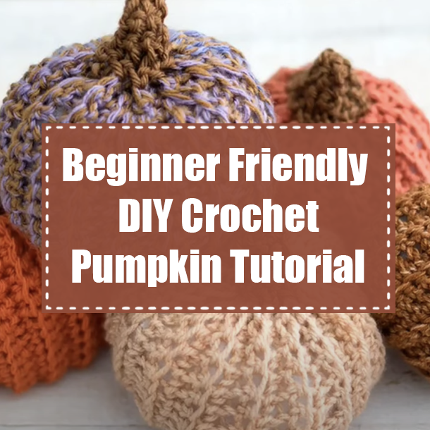 Beginner Friendly DIY Crochet Pumpkin Tutorial