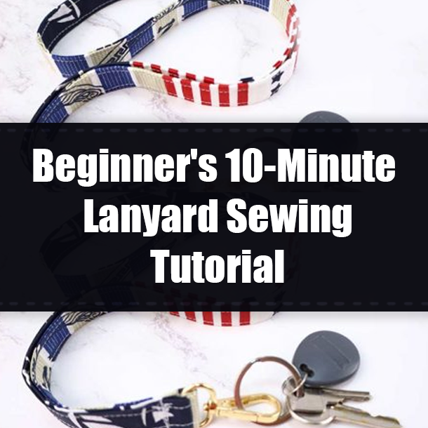 Beginner's 10-Minute Lanyard Sewing Tutorial