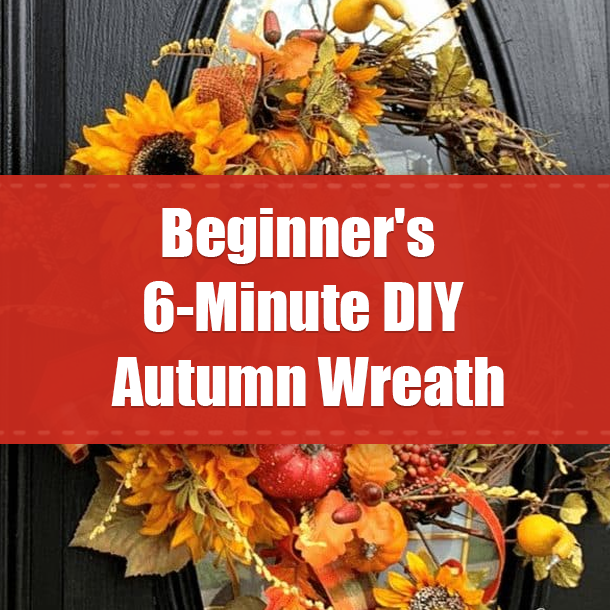 Beginner's 6-Minute DIY Autumn Wreath