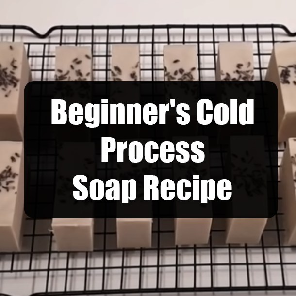 Beginner's Cold Process Soap Recipe