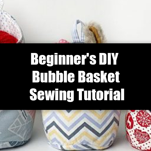 Beginner's DIY Bubble Basket Sewing Tutorial