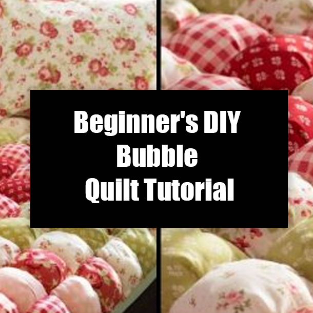 Beginner's DIY Bubble Quilt Tutorial