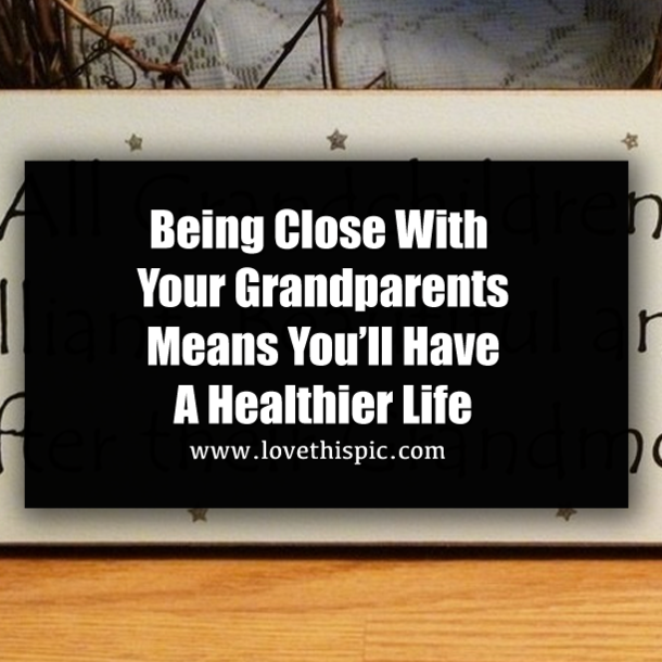 Being Close With Your Grandparents Means You’ll Have A Healthier Life