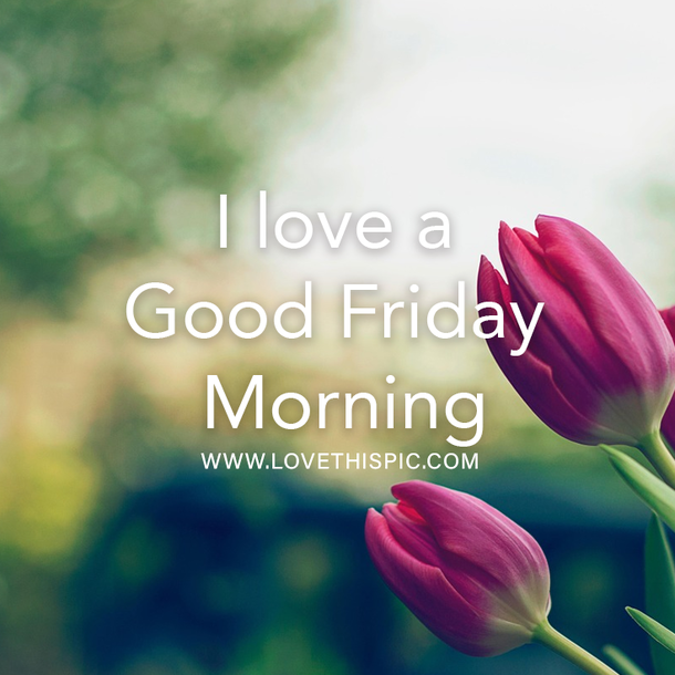 Best 100 Friday Quotes, Greetings, Wishes And Sayings - picture 3