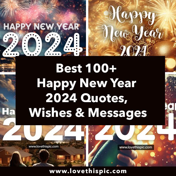 Best 100+ Happy New Year 2024 Quotes, Wishes & Messages