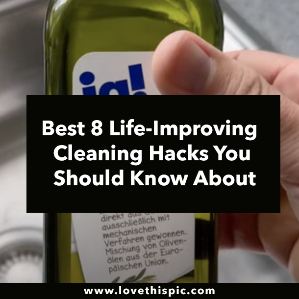 Best 8 Life-Improving Cleaning Hacks You Should Know About