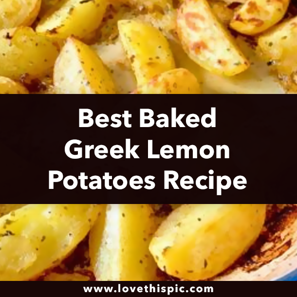 Best Baked Greek Lemon Potatoes Recipe
