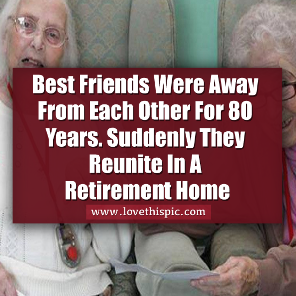 Best Friends Were Away From Each Other For 80 Years. Suddenly They Reunite In A Retirement Home