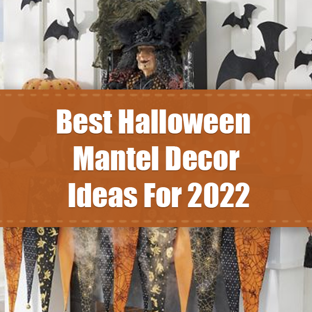 Best Halloween Mantel Decor Ideas For 2022