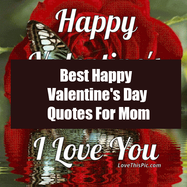 Best Happy Valentine's Day Quotes For Mom