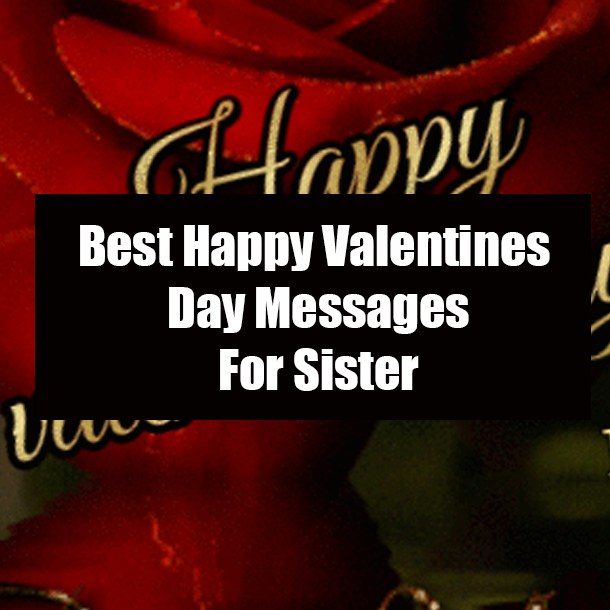 Best Happy Valentines Day Messages For Sister