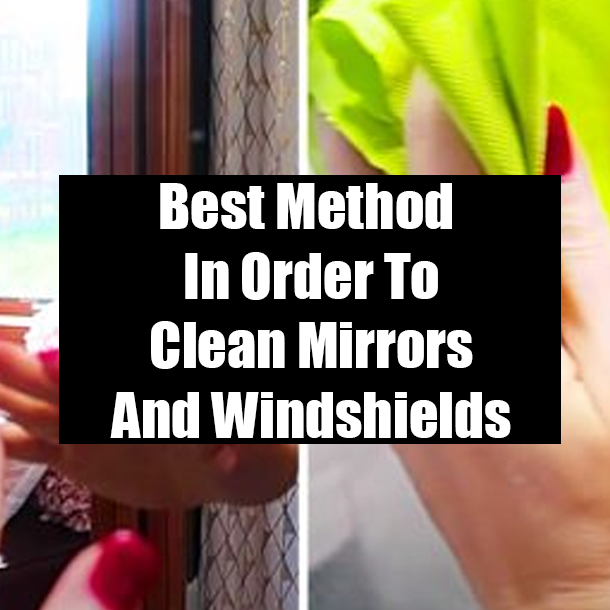 Best Method In Order To Clean Mirrors And Windshields