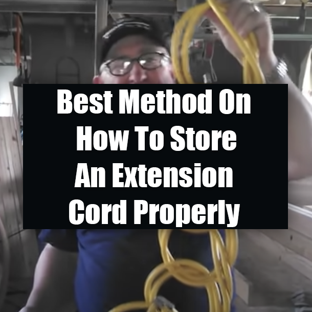 Best Method On How To Store An Extension Cord Properly