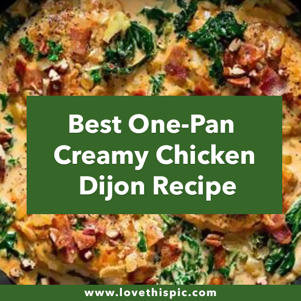Best One-Pan Creamy Chicken Dijon Recipe