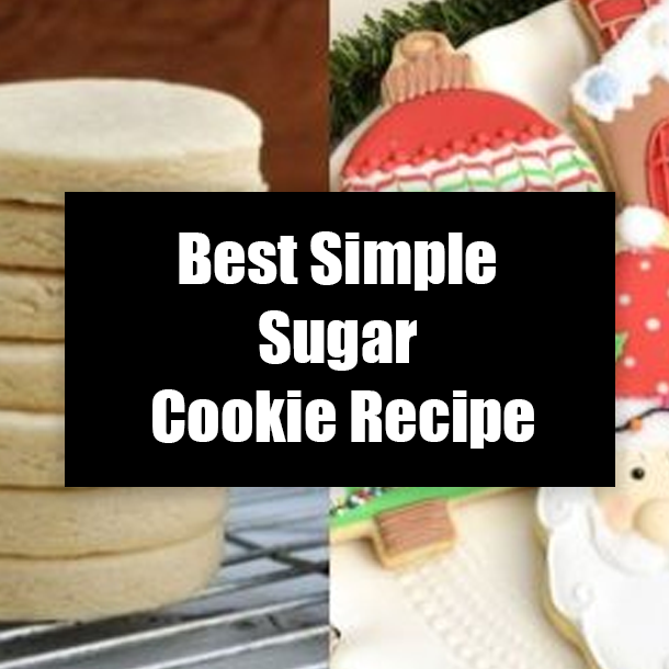 Best Simple Sugar Cookie Recipe