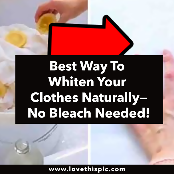 Best Way To Whiten Your Clothes Naturally—No Bleach Needed!
