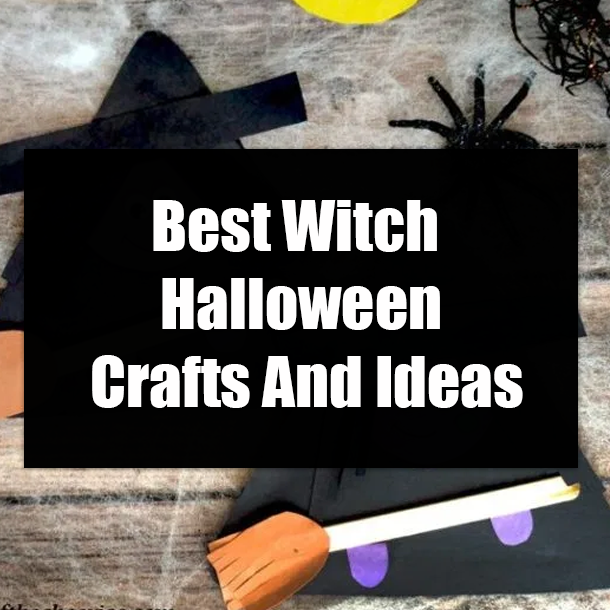 Best Witch Halloween Crafts And Ideas