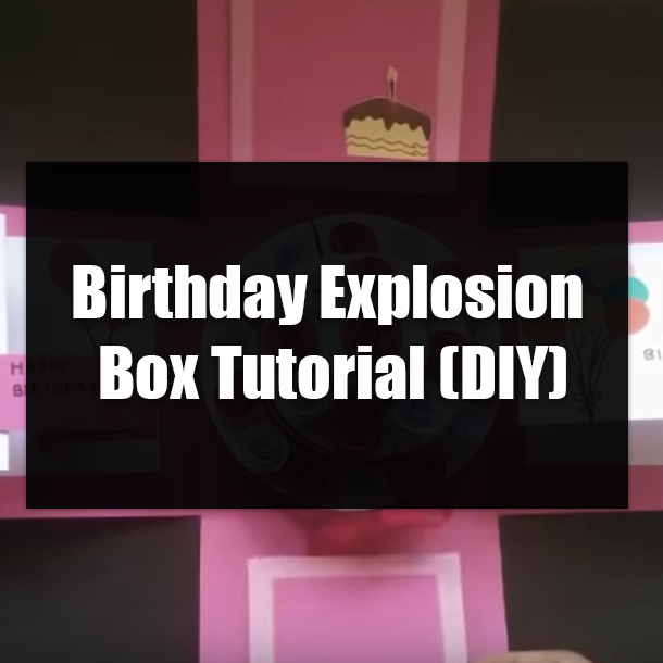 Birthday Explosion Box Tutorial (DIY)