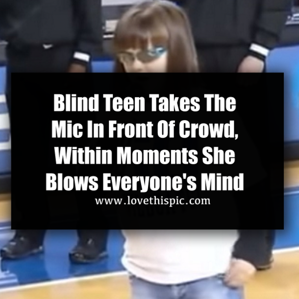 Blind Teen Takes The Mic In Front Of Crowd, Within Moments She Blows Everyone's Mind