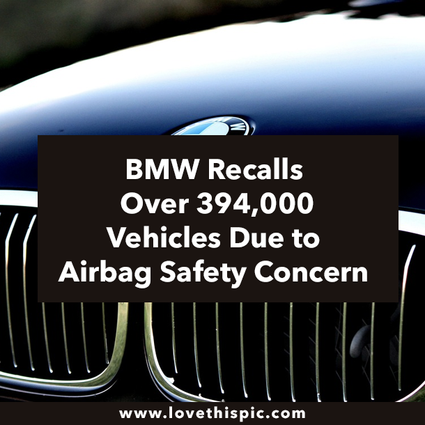 BMW Recalls Over 394,000 Vehicles Due to Airbag Safety Concern