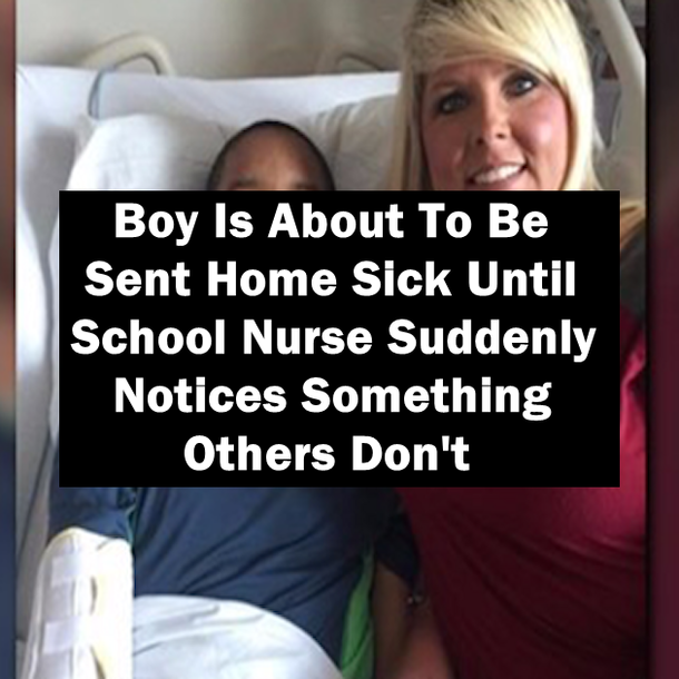 Boy Is About To Be Sent Home Sick Until School Nurse Suddenly Notices Something Others Don't