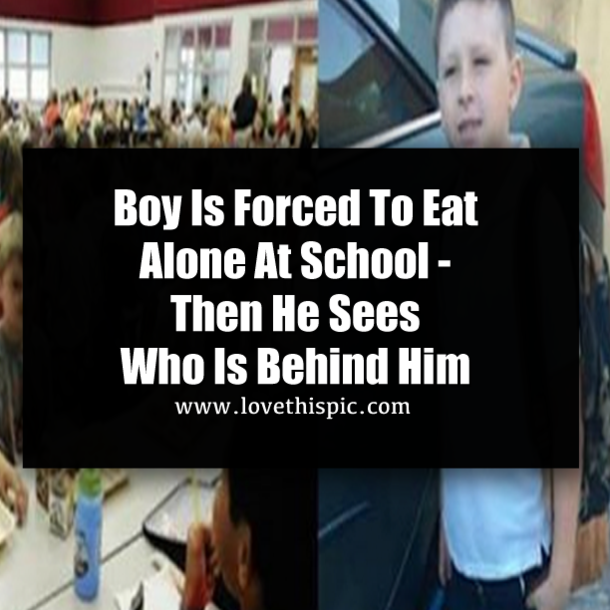 Boy Is Forced To Eat Alone At School - Then He Sees Who Is Behind Him
