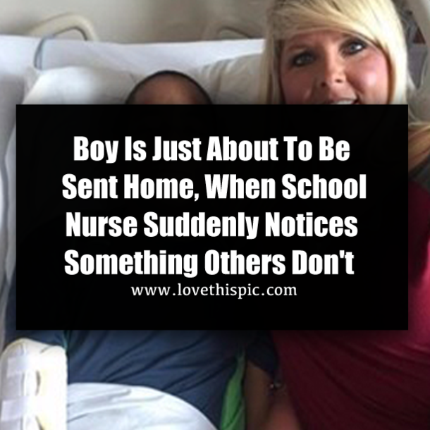 Boy Is Just About To Be Sent Home, When School Nurse Suddenly Notices Something Others Don't