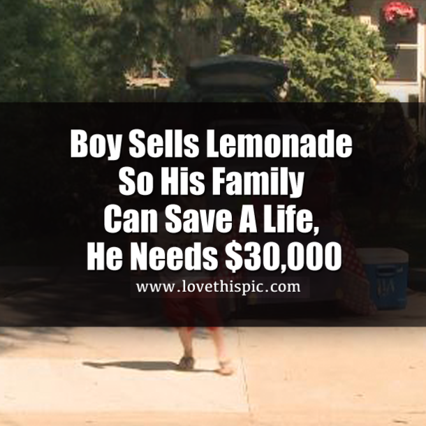 Boy Sells Lemonade So His Family Can Save A Life, He Needs $30,000