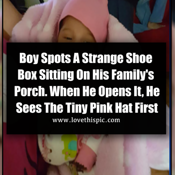 Boy Spots A Strange Shoe Box Sitting On His Family's Porch. When He Opens It, He Sees The Tiny Pink Hat First