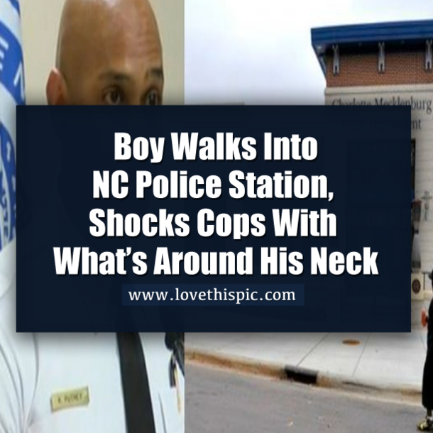 Boy Walks Into NC Police Station, Shocks Cops With What’s Around His Neck