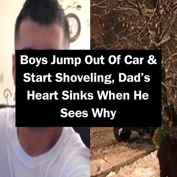 Boys Jump Out Of Car & Start Shoveling, Dad’s Heart Sinks When He Sees Why
