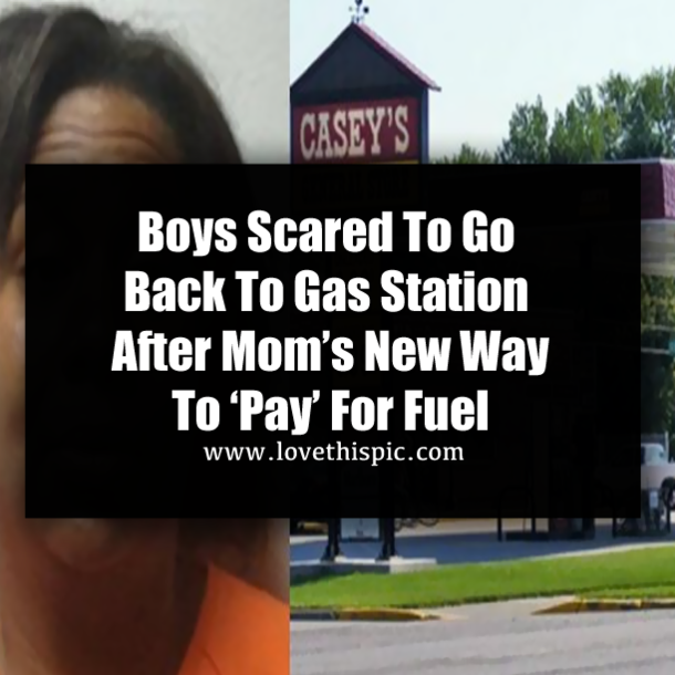 Boys Scared To Go Back To Gas Station After Mom’s New Way To ‘Pay’ For Fuel