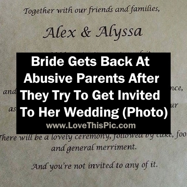 Bride Gets Back At Abusive Parents After They Try To Get Invited To Her Wedding...