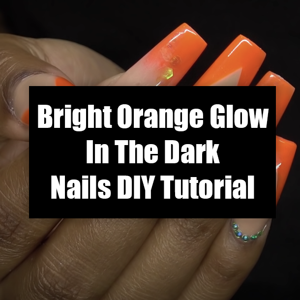 Bright Orange Glow In The Dark Nails DIY Tutorial