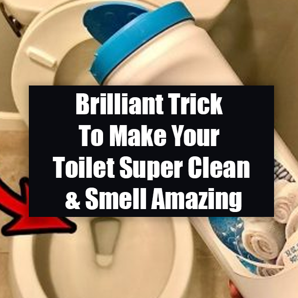 Brilliant Trick To Make Your Toilet Super Clean & Smell Amazing