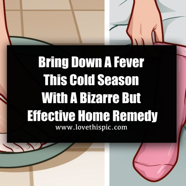 Bring Down A Fever This Cold Season With A Bizarre But Effective Home Remedy