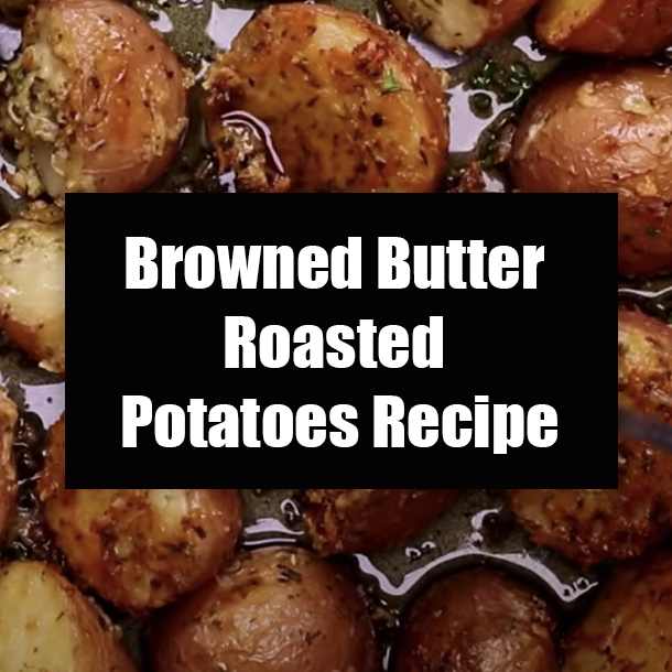 Browned Butter Roasted Potatoes Recipe