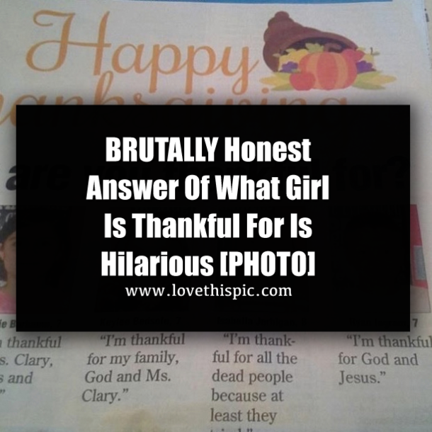 BRUTALLY Honest Answer Of What Girl Is Thankful For Is Hilarious [PHOTO]