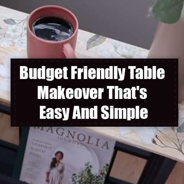 Budget Friendly Table Makeover That's Easy And Simple