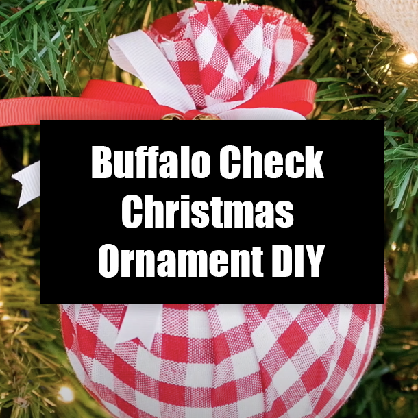 Buffalo Check Christmas Ornament DIY