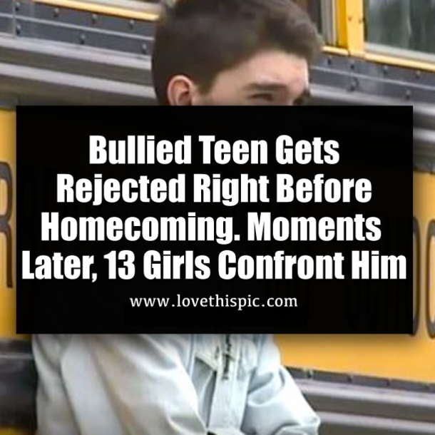 Bullied Teen Gets Rejected Right Before Homecoming. Moments Later, 13 Girls Confront Him
