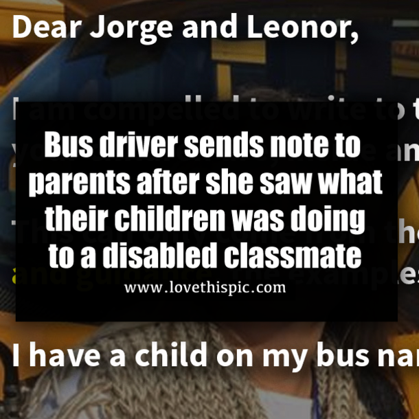 Bus driver sends note to parents after she saw what their children was doing to a disabled classmate