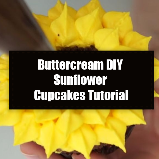 Buttercream DIY Sunflower Cupcakes Tutorial