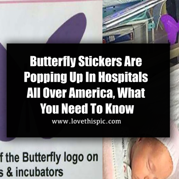 Butterfly Stickers Are Popping Up In Hospitals All Over America, What You Need To Know