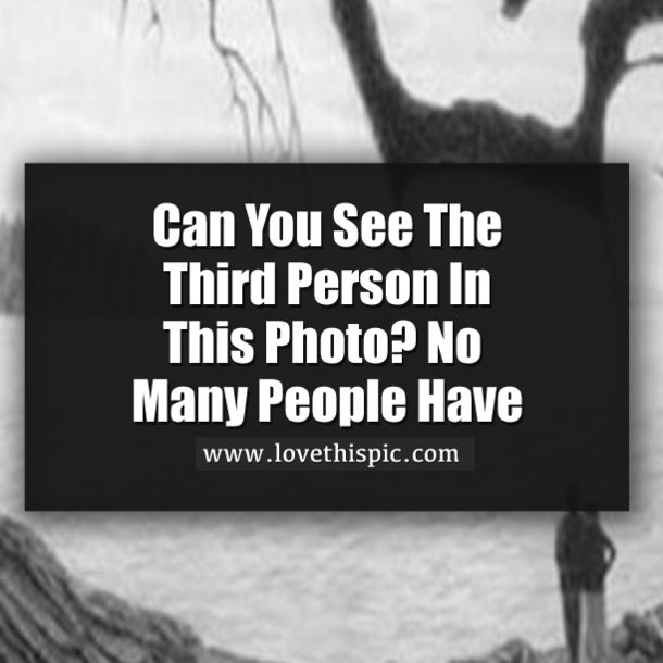 Can You See The Third Person In This Photo? No Many People Have