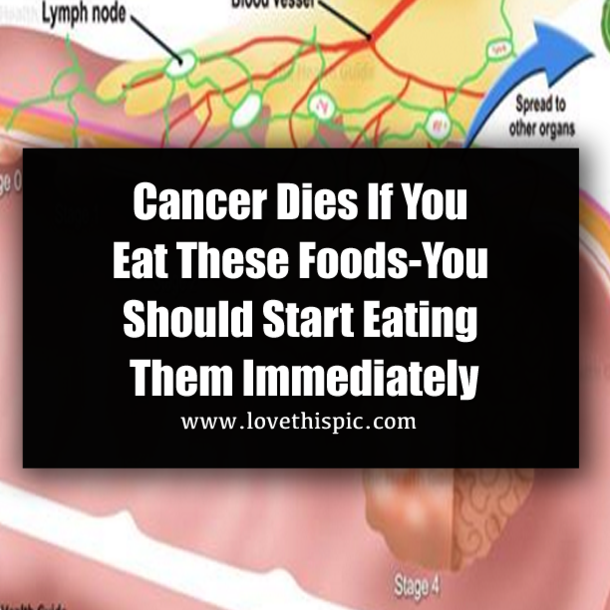 Cancer Dies If You Eat These Foods-You Should Start Eating Them Immediately