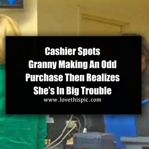 Cashier Spots Granny Making An Odd Purchase Then Realizes She’s In Big Trouble